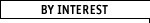 By interest